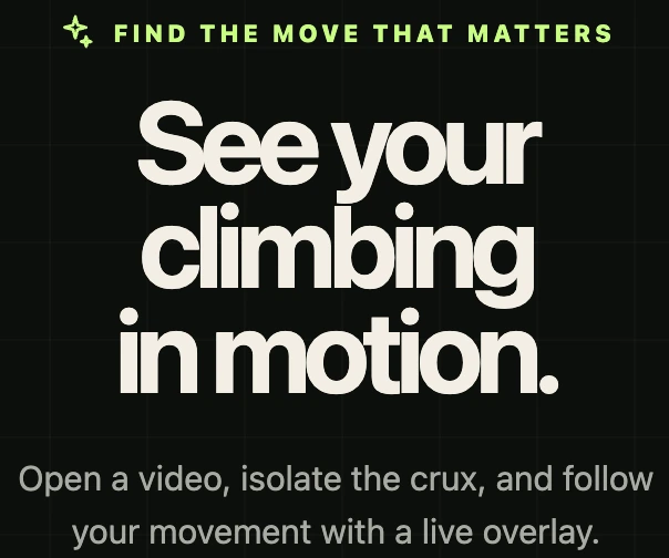 Crux Vision introduction reading Find the move that matters and See your climbing in motion.